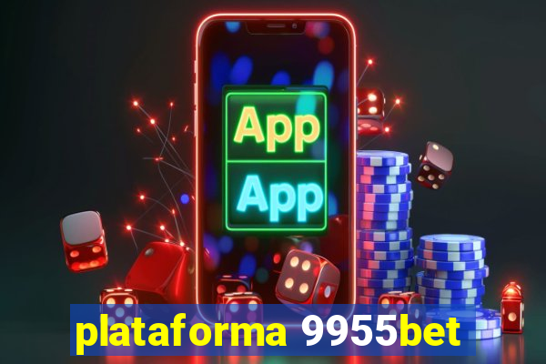 plataforma 9955bet